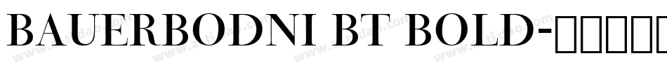 BauerBodni BT Bold字体转换